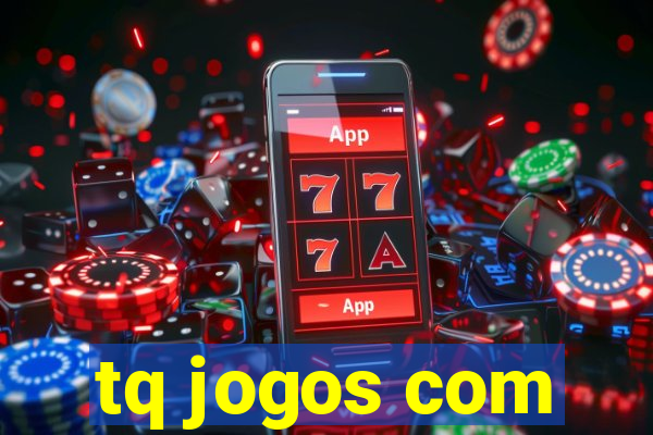 tq jogos com